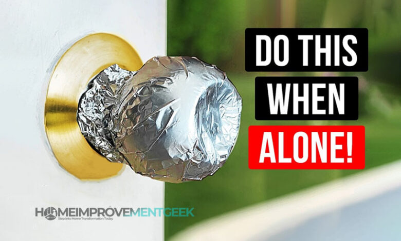 Why Put Aluminum Foil on Door Knobs? Truth Behind this Hack!