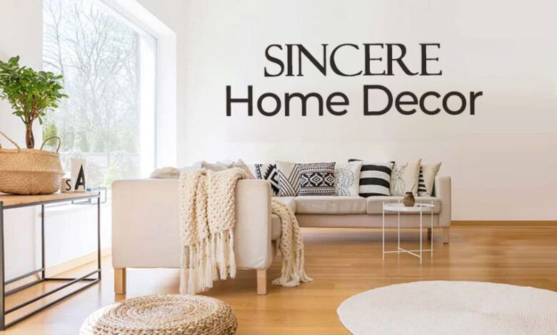 Transforming Your Home with Sincere Home Decor