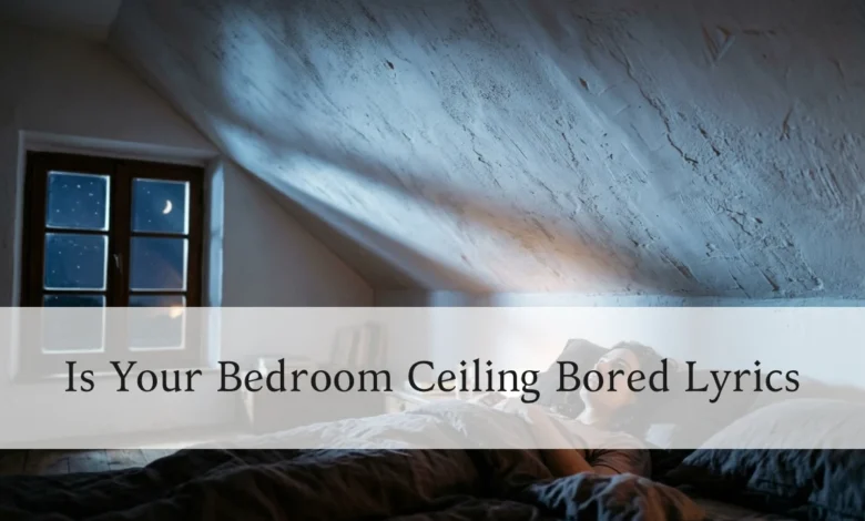 Person staring at bedroom ceiling at night, illustrating Is Your Bedroom Ceiling Bored lyrics meaning